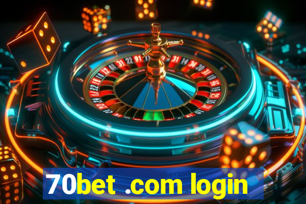 70bet .com login